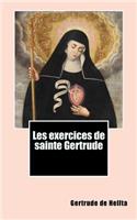 Les exercices de sainte Gertrude: (English)