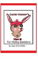 Lucky Bunny's Tips for Hobby Gamblers