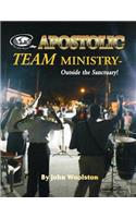 Apostolic Team Ministry - Outside the Sanctuary