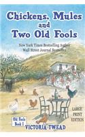 Chickens, Mules and Two Old Fools: A Slice of Andalucian Life(1 Old Fools Large Print)