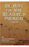The Hunt For War Treasure in Paraguay