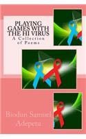 Playing Games with the HI Virus