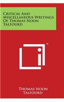 Critical And Miscellaneous Writings Of Thomas Noon Talfourd