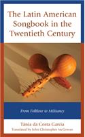 The Latin American Songbook in the Twentieth Century: From Folklore to Militancy(Music, Culture, and Identity in Latin America)