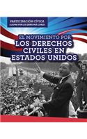 El Movimiento Por Los Derechos Civiles En Estados Unidos (American Civil Rights Movement)