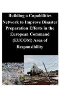 Building a Capabilities Network to Improve Disaster Preparation Efforts in the European Command (EUCOM) Area of Responsibility