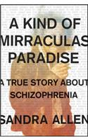 A Kind of Mirraculas Paradise