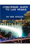 Concierge Guide To Las Vegas By Dee Sticco