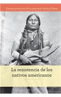 Resistencia de Los Nativos Americanos (Native American Resistance)