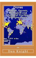 Robots, Drones, Biological and Chemical Warfare, Hacking, 2015: Between Now and 2025 This Will Be a Very Different World