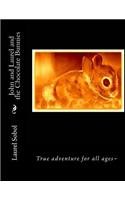 John and Laurel and the Chocolate Bunnies