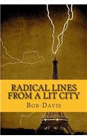 Radical Lines from a Lit City