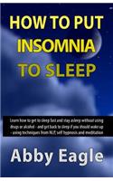How to Put Insomnia to Sleep