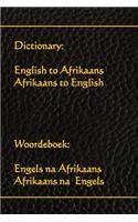 Dictionary: English to Afrikaans, Afrikaans to English: Woordeboek: Engels Na Afrikaans, Afrikaans Na Engels