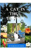 A Cat in the Tropics.