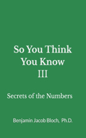 So You Think You Know III