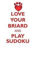 Love Your Briard and Play Sudoku Briard Sudoku Level 1 of 15