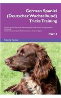 German Spaniel (Deutscher Wachtelhund) Tricks Training German Spaniel (Deutscher Wachtelhund) Tricks & Games Training Tracker & Workbook. Includes: German Spaniel Multi-Level Tricks, Games & Agility. Part 3