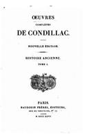 Oeuvres completes de Condillac, Histoire Ancienne - Tome I: (French)