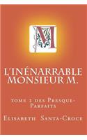 L'Inénarrable Monsieur M.