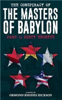 The Conspiracy of the Masters of Babylon: Dirty Secrets(The Conspiracy of the Masters of Babylon)