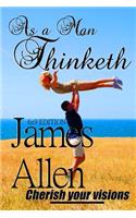 As a Man Thinketh (6x9 Edition): (32 Golden Classics)