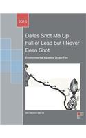 Dallas Shot Me Up Full of Lead but I Never Been Shot: Environmental Injustice Under Fire