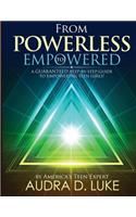 From Powerless to Empowered: A Guaranteed Step by Step Guide on Empowering Teenage Girls!