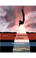 The Victorious Attitude