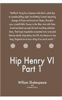 Hip Henry VI Part 1