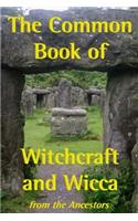 Common Book of Witchcraft and Wicca