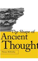 The Shape of Ancient Thought: Comparative Studies in Greek and Indian Philosophies