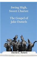 Swing High, Sweet Chariot