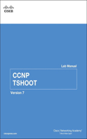 CCNP TSHOOT Lab Manual: (Lab Companion)