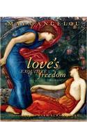 Love's Exquisite Freedom