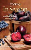 Fine Cooking in Season: Your Guide to Choosing and Preparing the Season's Best: Your Guide to Choosing and Preparing the Season's Best