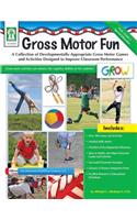 Gross Motor Fun, Grades Pk - 2