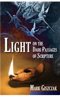 Light on the Dark Passages of Scripture