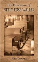 The Education of Neely Rose Waller