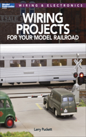 Wiring Projects for Your Model Railroad