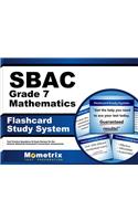Sbac Grade 7 Mathematics Flashcard Study System: Sbac Test Practice Questions & Exam Review for the Smarter Balanced Assessment Consortium Assessments
