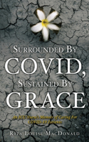 Surrounded By COVID, Sustained By Grace