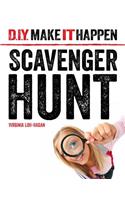 Scavenger Hunt: (D.I.Y. Make It Happen)