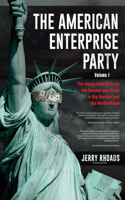 American Enterprise Party (Volume I)