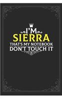 I'm Sierra that's my notebook don't touch it