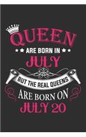 Queen Are Born In July But The Real Queens Are Born On July 20