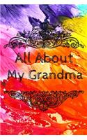 All About My Grandma Journal: 100 Pages Notebook Paperback - Guided Journal For Grandma - Memories For The Grandchild