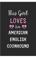 This Girl Loves Her American English Coonhound