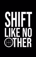 Shift like no Other: 6x9 120 pages dot grid - Your personal Diary