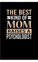 The Best Kind Of Mom Raises A Psychologist